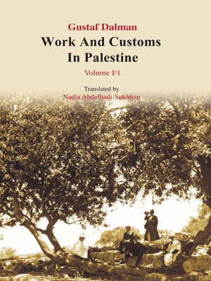 cover image of Works and Customs in Palestine Volume I/1